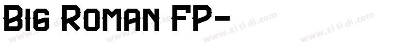 Big Roman FP字体转换